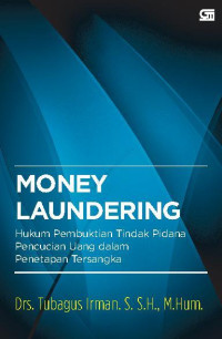 Image of Money Laundering: Hukum Pembuktian Tindak Pidana Pencucian Uang dalam Penetapan Tersangka