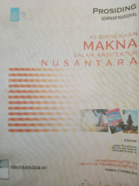 Image of Proseding Seminar Nasional: Ke-Bhinekaan makna dalam Arsitektur Nusantara
