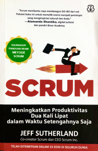 Image of Scrum: Meningkatkan Produktivitas Dua Kali Lipat dalam Waktu Setengahnya Saja