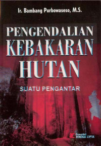 Image of Pengendalian Kebakaran Hutan: Suatu Pengantar
