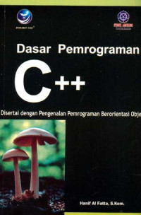 Image of Dasar Pemograman C++: Disertai dengan Pengenalan Pemograman Berorientasi Objek