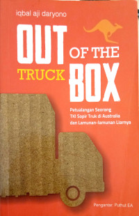 Image of Out Of The Truck Box Petualangan Seorang TKI Sopir Truk di Australia dan Lamunan-lamunan Liarnya