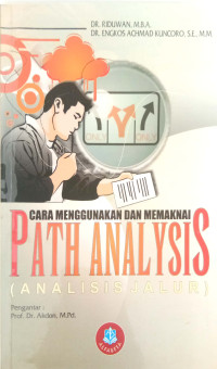 Image of cara menggunakan dan memakai path analysis (analisis jalur)