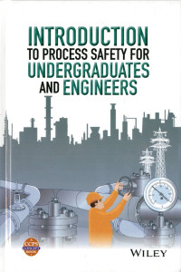 Image of Introduction to Process Safety for Undergraduates and Engineers