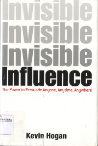 Image of Invisible Influence: The Power to Persuade Anyone, Anytime, Anywhere