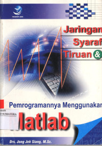 Image of Jaringan Syaraf Tiruan dan Pemrogramannya Menggunakan Matlab