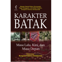 Image of Karakter Batak : Masa Lalu, Kini, dan Masa Depan