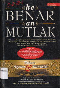 Image of Kebenaran Mutlak : Tuhan, Agama & Manusia