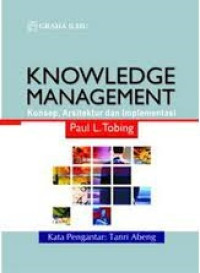 Image of Knowledge Management : Konsep, Arsitektur dan Implementasi