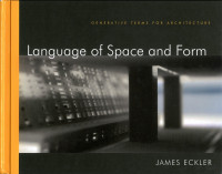 Image of Language of Space and Form : Generative terms of architecture
