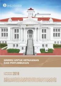 Image of Laporan Tahunan 2018: Sinergi untuk Ketahanan dan Pertumbuhan