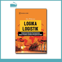 Image of Logika Logistik : Teknik dan Metode Pemrograman dalam Problem-problem Pengaturan Rute