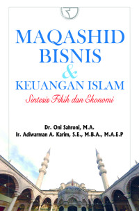 Image of Maqashid bisnis & keuangan Islam : Sintesis Fiqih dan Ekonomi