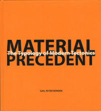 Image of Material Precedent : The Typology of Modern Tectonics
