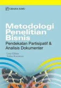 Image of Metodologi Penelitian Bisnis: Pendekatan Partisipatif dan Analisis Dokumenter
