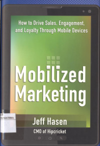 Image of Mobilized Marketing: How to Drive Sales, Engagement, and Loyalty Through Mobile Devices