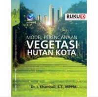 Image of Model Perencanaan egetasi Hutan Kota