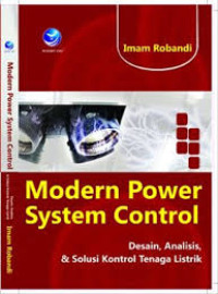 Image of Modern Power System Control : desain , analisis & solusi kontrol tenaga listrik