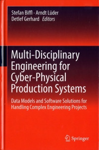 Image of Multi-Disciplinary Engineering for Cyber-Physical Production Systems : Data models and software solutions for handling complex engineering projects