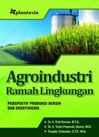Image of Agroindustri Ramah Lingkungan: Perspektif Produksi Bersih dan Ekoefisiensi