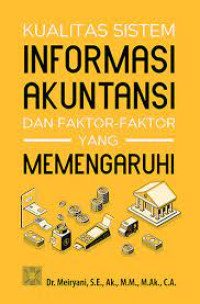Image of Kualitas sistem informasi akuntansi dan faktor-faktor yang memengaruhi