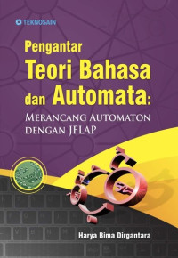 Image of Pengantar Teori Bahasa dan Automata : Merancang Automaton Dengan Jelap
