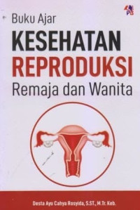 Image of Buku Ajar Kesehatan Reproduksi Remaja dan Wanita