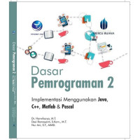 Image of Dasar Pemrograman 2 Implementasi Menggunakan Java , C++ , Matlab & Pascal