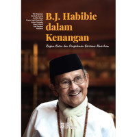 Image of B.J. Habibie dalam Kenangan: Ragam Kesan dan Pengalaman Bersama Almarhum