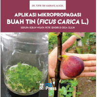 Image of Aplikasi Mikropropagasi Buah Tin (Ficus Carica L.)
