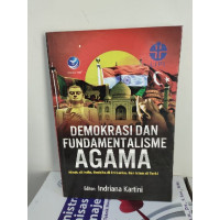 Image of Demokrasi dan Fundamentalisme Agama : Hindu di India, Buddha di Sri Lanka, dan Islam di Turki