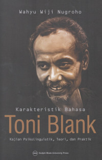 Image of Karakteristik bahasa Toni Blank : kajian psikolinguistik, teori, dan praktik