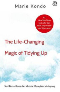 Image of The Life Changing Magic of Tidying Up: seni beres-beres dan metode merapikan ala jepang