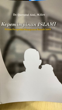 Image of Kepemimpinan Islam dalam Perspektif Manajemen Rumah Sakit