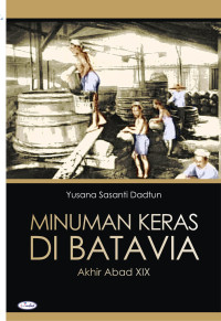 Image of Minuman Keras Di Batavia Akhir Abad XXI