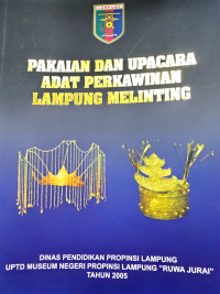 Image of Pakaian dan upacara adat perkawinan Lampung Melintang