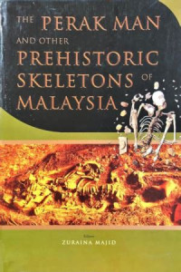 Image of The Perak Man And Other Prehistoric Skeletons Of Malaysia
