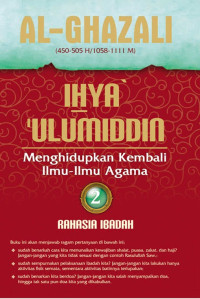 Image of Ihya Ulumiddin; Menghidupkan Kembali Ilmu-Ilmu Agama 2 Rahasia Ibadah