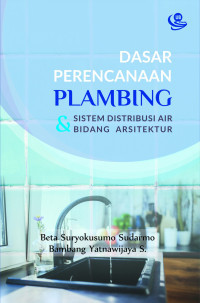Image of Dasar Perencanaan Plambing & Sistem Distribusi Air Bidang Arsitektur