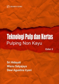 Image of Teknologi Pulp dan Kertas Pulping Non Kayu Edisi 2