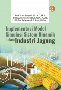 Image of Implementasi Model Simulasi Sistem Dinamik Dalam Industri Jagung