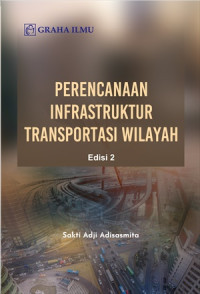 Image of Perencanaan Infrastruktur Transportasi Wilayah Edisi 2