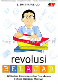 Image of Revolusi belajar : optimalisasi kecerdasan melalui pembelajaran berbasis kecerdasan majemuk