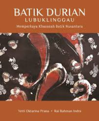 Image of Batik Durian Lubuklinggau: memperkaya Khasanah Batik Nusantara