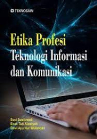 Image of Etika profesi Teknologi Informasi dan Komunikasi