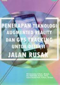 Image of Penerapan Teknologi Augmented Reality Dan GPS Tracking Untuk Deteksi Jalan Rusak