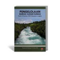 Image of Pengelolaan Daerah Aliran Sungai Studi Di Kawasan DAS Kabupaten Langkat