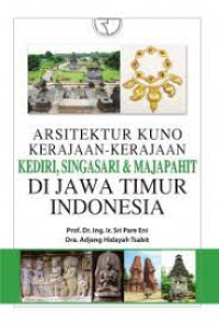 Image of Arsitektur Kuno Kerajaan - Kerajaan Kendiri, Singasari & Majapahit Di Jawa Timur Indonesia