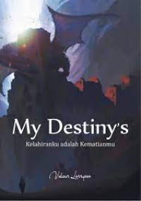 Image of My Destiny's Kelahiranku Adalah Kematianmu