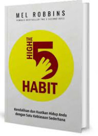 Image of The High 5 Habit Kendalikan Dan Kuatkan Hidup Anda Dengan Satu Kebiasaan Sederhana